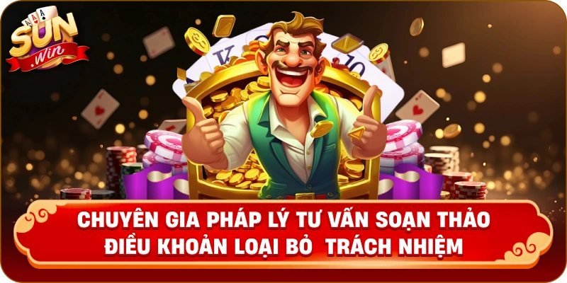 Chuyên gia pháp lý tư vấn soạn thảo điều khoản loại bỏ  trách nhiệm.