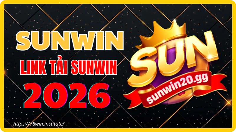SUNWIN - Link tải game Sunwin chính thức 2026 nhận code 50k